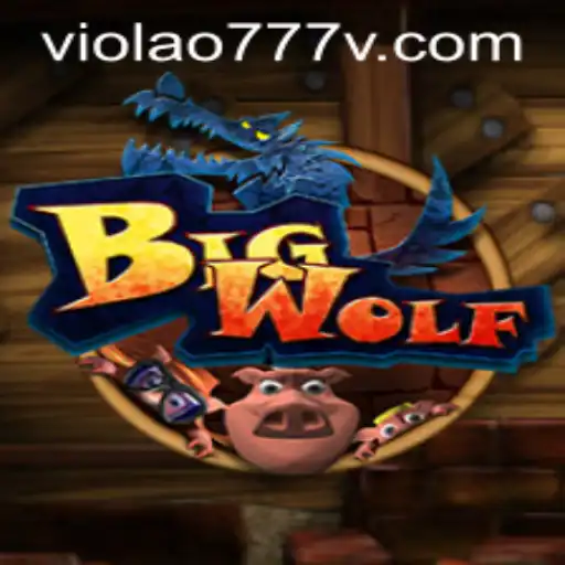 The Exciting World of BigWolf: Unleashing the Adventure with VIOLAO777